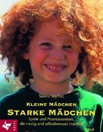 ISBN 9783466304448: Kleine Mädchen - starke Mädchen