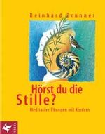 ISBN 9783466305377: Hörst du die Stille? – Meditative Übungen mit Kindern