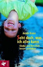 Seht doch, was ich alles kann!. Kinder u