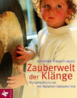 ISBN 9783466305940: Zauberwelt der Klänge - Klangmeditationen mit Naturton-Instrumenten