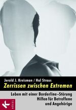 ISBN 9783466306961: Zerrissen zwischen Extremen Leben mit einer Borderline-Störung. Hilfen für Betroffene und Angehörige