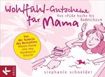 ISBN 9783466308637: Wohlfühl-Gutscheine für Mama: Von »Füße-hoch« bis Badeschaum