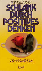 ISBN 9783466341368: Schlank durch positives Denken – Die spirituelle Diät