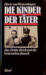 ISBN 9783466341801: Die Kinder der Täter. Das Dritte Reich und die Generation danach.