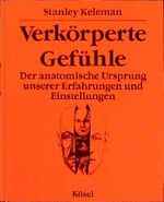 ISBN 9783466342754: Verkörperte Gefühle – Der anatomische Ursprung unserer Erfahrungen und Einstellungen