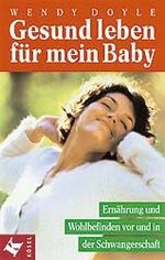 ISBN 9783466343850: Gesund leben für mein Baby