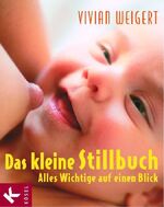 Vivian Weigert: Das kleine Stillbuch. Al