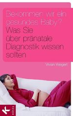 Vivian Weigert: Bekommen wir ein gesunde