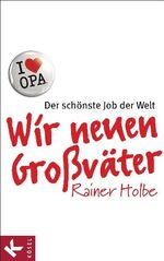 ISBN 9783466345618: Wir neuen Großväter - Der schönste Job der Welt