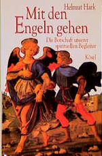 ISBN 9783466363926: Mit den Engeln gehen