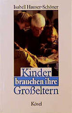 ISBN 9783466363995: Kinder brauchen ihre Grosseltern