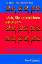 ISBN 9783466366149: Ach, Sie unterrichten Religion?: Methoden, Tipps und Trends