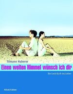 Tilmann Haberer: Einen weiten Himmel wün Tilmann Haberer: Einen weiten Himmel wün
