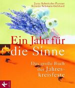 ISBN 9783466366699: Ein Jahr für die Sinne – Das große Buch der Jahreskreisfeste