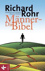 ISBN 9783466370207: Die Männer-Bibel - Meditationen auf dem Weg zur Freiheit