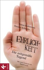 ISBN 9783466370955: Ehrlichkeit - Die zeitgemäße Tugend - Mit einem Vorwort von Harald Lesch