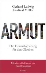 ISBN 9783466371068: Armut - Die Herausforderung für den Glauben - Mit einem Geleitwort von Papst Franziskus