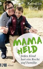 ISBN 9783466372607: Mama Held - Jedes Kind hat ein Recht auf Familie - Mit der Auszeichnung "Goldene Bild der Frau" geehrt