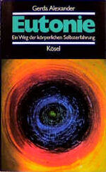 ISBN 9783466420155: Eutonie: E. Weg d. koperl. Selbsterfahrung (German Edition)
