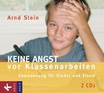 ISBN 9783466458325: Keine Angst vor Klassenarbeiten: Entspannung für Kinder und Eltern