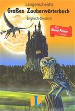 ISBN 9783468203718: Langenscheidts Großes Zauberwörterbuch Englisch- Deutsch. Für Harry Potter- Fans