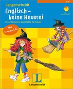 ISBN 9783468203763: Langenscheidt Englisch - keine Hexerei - Buch mit 2 Audio-CDs. Eine Wörterlern-Geschichte für Kinder