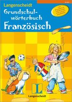 ISBN 9783468204203: Langenscheidt Grundschulwörterbuch Französisch