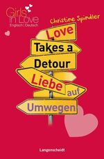 ISBN 9783468205040: Love Takes a Detour - Liebe auf Umwegen (Girls in Love)