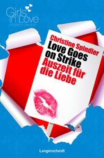 ISBN 9783468205071: Love Goes on Strike - Auszeit für die Liebe