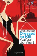 ISBN 9783468208966: Dressed to Kill - Aufgedonnert (Girls in Love)