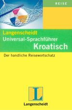 ISBN 9783468233111: Langenscheidt Universal-Sprachführer / Langenscheidt Universal-Sprachführer – Kroatisch