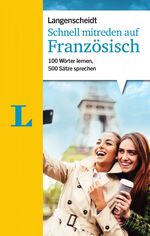 ISBN 9783468234224: Schnell mitreden auf Französisch – 100 Wörter lernen, 500 Sätze sprechen