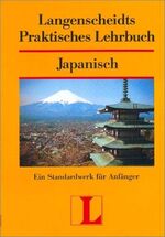 ISBN 9783468261909: Langenscheidt: Langenscheidts Praktisches Lehrbuch Japanisch 1 - Ein Standardwerk in drei Bänden ( Hier: 1. Band / Bd. 1 )Lehrbuch