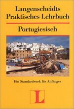 ISBN 9783468262708: Langenscheidt Praktisches Lehrbuch Portugiesisch – Ein Standardwerk für Anfänger