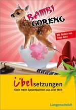 ISBN 9783468298431: Bambi Goreng. Übelsetzungen. Noch mehr Sprachpannen aus aller Welt [mit Texten von Titus Arnu. Hrsg. von Monika Schaffrath]