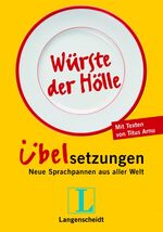 ISBN 9783468298509: Langenscheidt Würste der Hölle - Übelsetzungen  – Neue Sprachpannen aus aller Welt