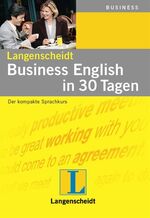 Langenscheidt Business English in 30 Tagen – Der kompakte Sprachkurs