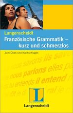 ISBN 9783468349461: Langenscheidt Französische Grammatik - kurz und schmerzlos