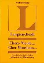 Chère Nicole ... cher Monsieur ... - französische Privatbriefe mit deutscher Übersetzung