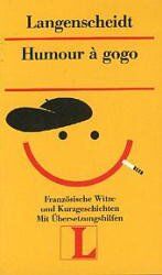 Humour à gogo - franz. Witze und Kurzgeschichten.