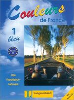 ISBN 9783468455018: Couleurs de France 1: Bleu - Lehr- und Arbeitsbuch mit Audio-CD zum Übungsteil