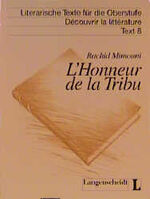 ISBN 9783468455834: L` Honneur de la Tribu. Literarische Texte für die Oberstufe. Découvier la ittérature. Text 8.