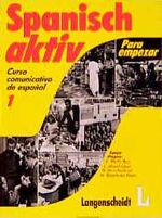 ISBN 9783468493102: Spanisch aktiv - Curso comunicativo de espanol 1