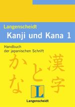 ISBN 9783468493881: Langenscheidt Kanji & Kana - Handbuch - Handbuch der japanischen Schrift