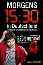 ISBN 9783468738142: Morgens 15.30 in Deutschland - Handbuch für aufgeweckte Studenten