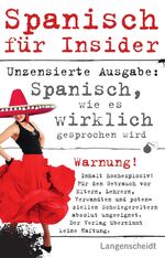 ISBN 9783468738531: Spanisch für Insider: Spanisch, wie es wirklich gesprochen wird