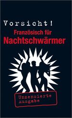 ISBN 9783468791666: Vorsicht! Französisch für Nachtschwärmer