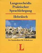 ISBN 9783468803161: Langenscheidt Praktische Sprachlehrgänge. Langenscheidts Praktisches Lehrbuch mit Schlüssel und 2 oder 3 Begleit-Kassetten bzw. 2 oder 3 oder 4 Begleit-CDs / Hebräisch