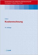 ISBN 9783470511054: Kostenrechnung (Kompendium der praktischen Betriebswirtschaft) Olfert, Klaus