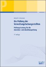 ISBN 9783470541174: Die Prüfung der Verwaltungsfachangestellten - Prüfungstraining für die Zwischen- und Abschlussprüfung.